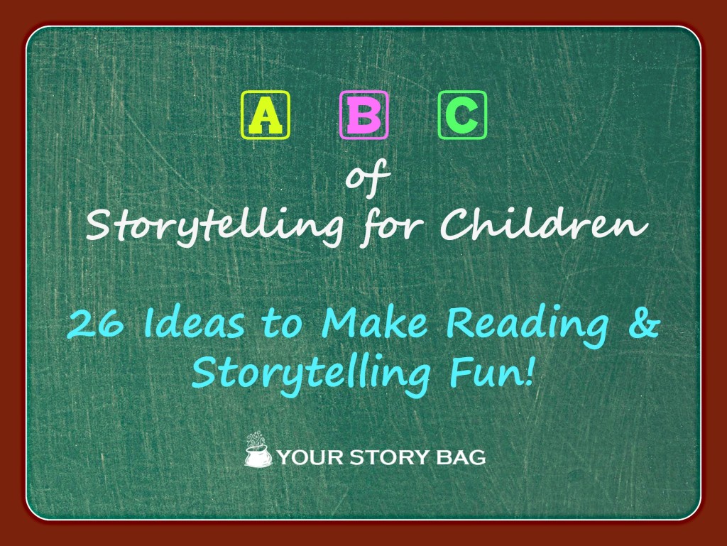 A-B-C Of Storytelling For Children {Part 2: F – J} | Your Story Bag