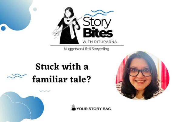 Story Bites - Stuck with a familiar tale?